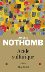 Acide Sulfurique - Amélie Nothomb - Mollat